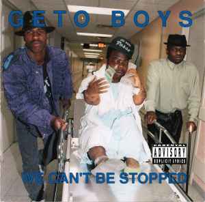 We Can't Be Stopped - Geto Boys