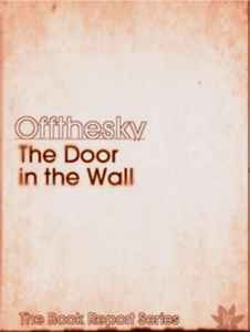 The Door In The Wall - Offthesky