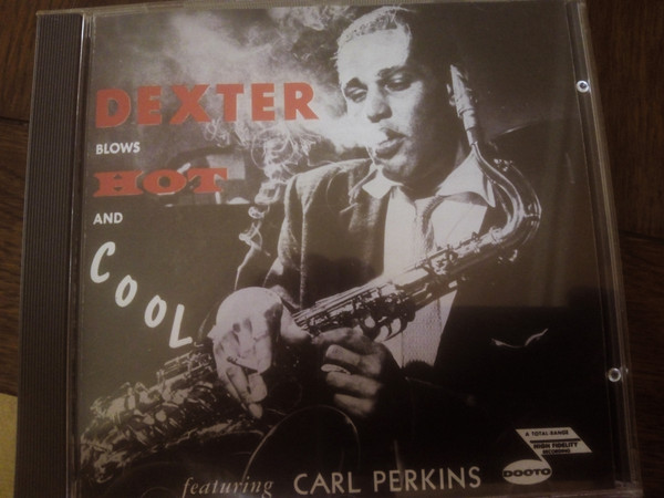 Dexter Gordon - Dexter Blows Hot And Cool | Releases | Discogs