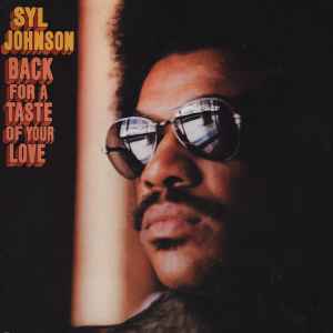 Back For A Taste Of Your Love - Syl Johnson