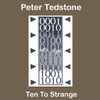 Peter Tedstone - Ten To Strange