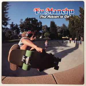 The Action Is Go - Fu Manchu