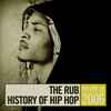 DJ Eleven - The Rub - History Of Hip Hop - Volume 28: 2006