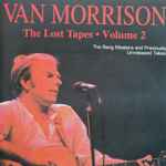 Van Morrison – The Lost Tapes • Volume 2 (The Bang Masters And