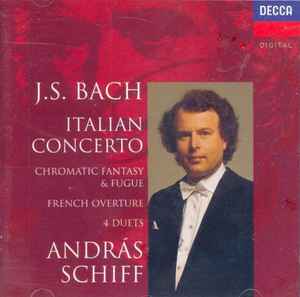 András Schiff - Italian Concerto, Chromatic Fantasy & Fugue, French Overture, 4 Duets album cover