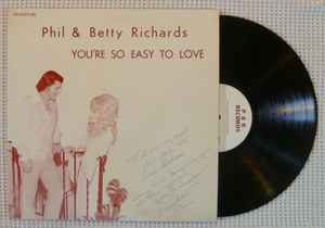 Phil And Betty Richards – You're So Easy To Love (1975, Vinyl ...
