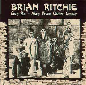 Brian Ritchie – Sun Ra - Man From Outer Space (1988, CD) - Discogs