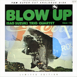 Isao Suzuki Trio / Quartet – Blow Up (2004, 180gr, Vinyl) - Discogs
