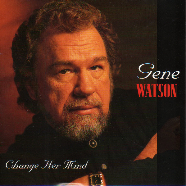 Gene Watson – Change Her Mind (1996, CD) - Discogs