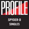 Spyder-D - Profile Singles 