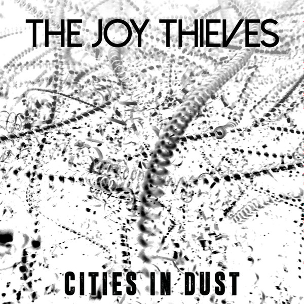 baixar álbum The Joy Thieves - Cities In Dust