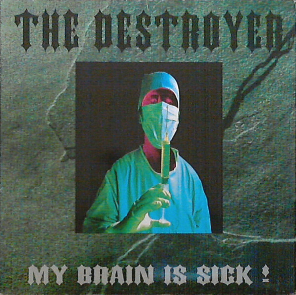 The Destroyer – My Brain Is Sick (1996, Vinyl) - Discogs