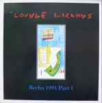 Lounge Lizards – Live In Berlin 1991 Vol. I (CD) - Discogs