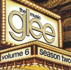 Glee Cast - Glee: The Music, Volume 6