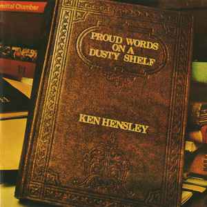Ken Hensley - Proud Words On A Dusty Shelf album cover