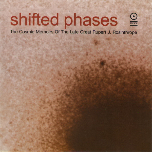 Shifted Phases – The Cosmic Memoirs Of The Late Great Rupert J 