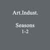 Art.Indust. - Seasons 1​-​2