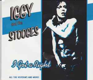 Iggy And The Stooges – I Got A Right (1995, CD) - Discogs