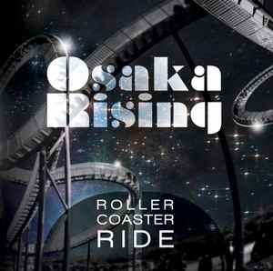 Osaka Rising - Roller Coaster Ride album cover
