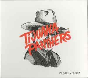 Tijuana Panthers – Wayne Interest (2014, CD) - Discogs