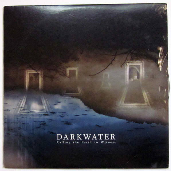 Darkwater – Calling The Earth To Witness (2007