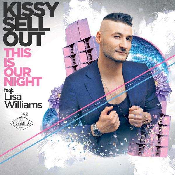 last ned album Kissy Sell Out Feat Lisa Williams - This Is Our Night