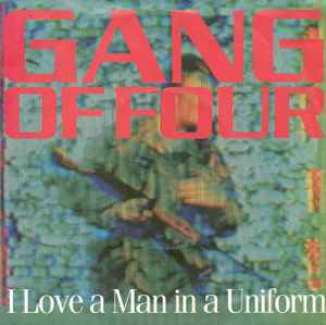Gang Of Four - I Love A Man In A Uniform