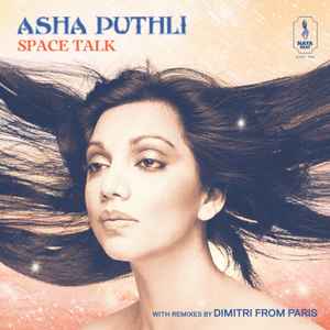 Asha Puthli - Space Talk (With Remixes By Dimitri From Paris)