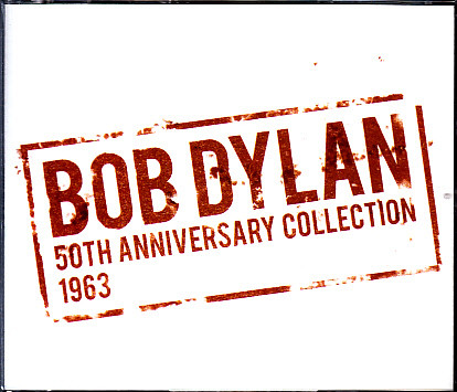 Bob Dylan – 50th Anniversary Collection 1963 (2014, CD