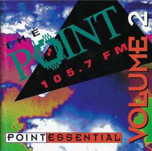 105.7 The Point - Pointessential Volume 1 (1994, CD) - Discogs