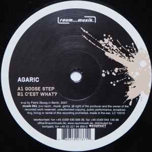Agaric (2) - Goose Step / C'est What?