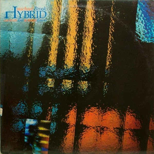 Michael Brook With Brian Eno And Daniel Lanois – Hybrid (1985