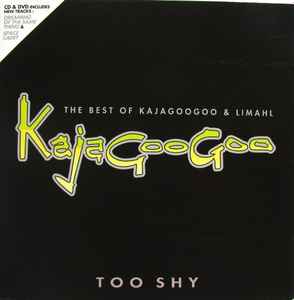 Kajagoogoo - Too Shy: The Best Of Kajagoogoo & Limahl album cover