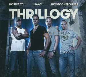 Thrillogy - Nosferatu, Isaac, Noisecontrollers