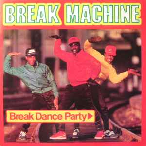 Break Dance Party - Break Machine