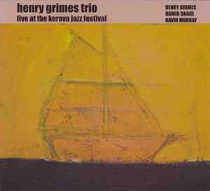 Live At The Kerava Jazz Festival - Henry Grimes Trio
