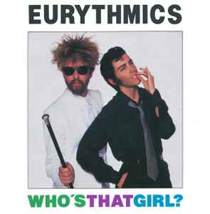 Who's That Girl? - Eurythmics