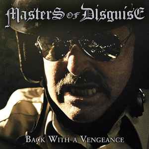 Back With A Vengeance - Masters Of Disguise