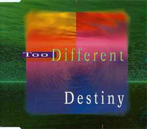 Too Different - Destiny