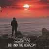 Costa (6) - Behind The Horizon