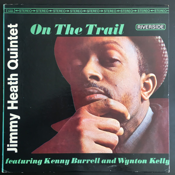 Jimmy Heath Quintet Featuring Kenny Burrell And Wynton Kelly On The Trail Vinyl Discogs 4320