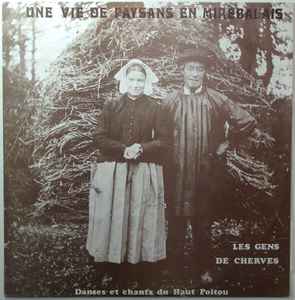 Les Gens De Cherves - Une Vie De Paysans En Mirebalais - Danses Et Chants Du Haut Poitou album cover