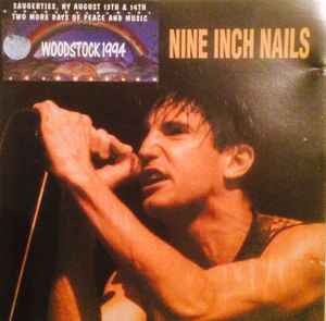 Nine Inch Nails – Woodstock 1994 (1994, CD) - Discogs