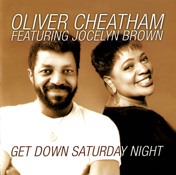 ladda ner album Oliver Cheatham featuring Jocelyn Brown - Get Down Saturday Night