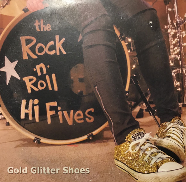 télécharger l'album The Rock 'n' Roll Hi Fives - Gold Glitter Shoes