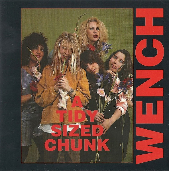 Wench – A Tidy Sized Chunk (1991, CD) - Discogs