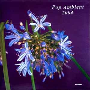 Pop Ambient 2004 - Various