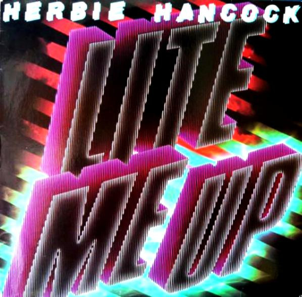 Herbie Hancock - Lite Me Up | Releases | Discogs