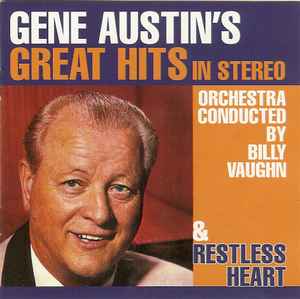 Gene Austin - Gene Austin's Greatest Hits In Stereo / Restless Heart album cover