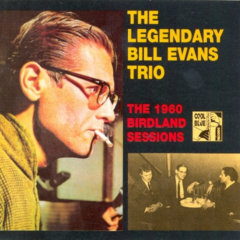 The Legendary Bill Evans Trio – The 1960 Birdland Sessions (1992 